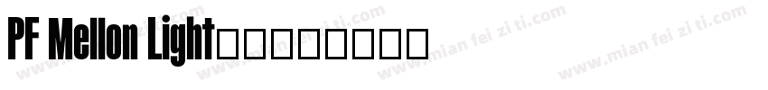 PF Mellon Light字体字体转换